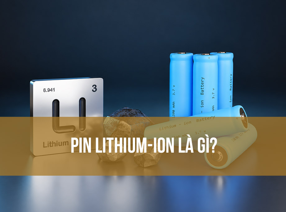 Pin Lithium-ion là gì